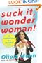 Suck It, Wonder Woman!: The Misadventures of a Hollywood Geek