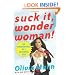 Suck It, Wonder Woman!: The Misadventures of a Hollywood Geek