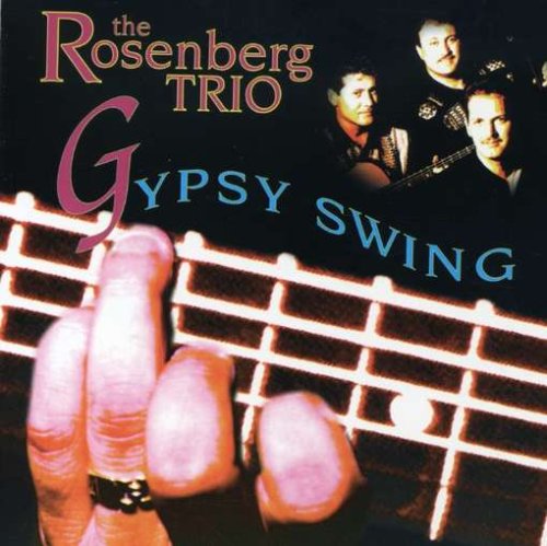 Rosenberg Trio - Gypsy Swing - Zortam Music