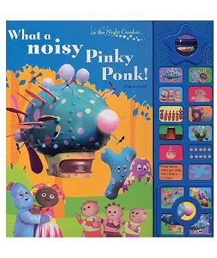In the Night Garden What a noisy Pinky Ponk book