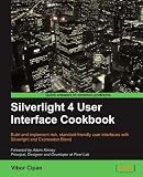 Silverlight 4 User Interface Cookbook