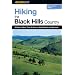 Hiking the Black Hills Country, 2nd: A Guide to More Than 50 Hikes in South Dakota and Wyoming (Regional Hiking Series)