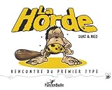 Rencontre du Premier Type. la Horde Tome 1