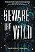 Beware the Wild