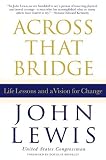 Across That Bridge: Life Lessons and a Vision for Change