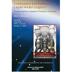 Combustion Instabilities in Liquid Rocket Engines:  Testing and Development Practices in Russia (Progress in Astronautics & Aeronautics) (Progress in Astronautics and Aeronautics)
