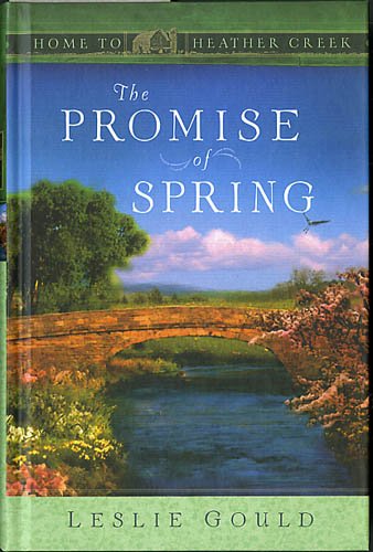 The Promise of Spring (Home To Heather Creek)