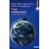 C'est maintenant ! : 3 ans pour sauver le mondepar Jean-Marc Jancovici