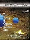Earth-Keeper: The Energy and Geometry of Sacred Sites - Grids, Vortexes and Portals of Gaia, The Living Earth