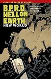 B.P.R.D.: Hell on Earth Volume 1 - New World