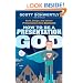 How to be a Presentation God: Build, Design, and Deliver Presentations that Dominate