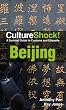 Culture Shock! Beijing: A Survival Guide to Customs and Etiquette (Culture Shock! Guides)