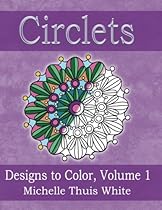 Circlets: Designs to Color, Volume 1 Circlets: Designs to Color, Volume 1