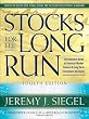 Stocks for the Long Run: The Definitive Guide to Financial Market Returns & Long Term Investment Strategies, 4th Edition