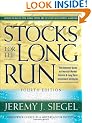 Stocks for the Long Run, 4th Edition: The Definitive Guide to Financial Market Returns & Long Term Investment Strategies: The Definitive Guide to ... Returns and Long-term Investment Strategies