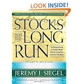 Stocks for the Long Run, 4th Edition: The Definitive Guide to Financial Market Returns & Long Term Investment Strategies