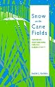 Snow on the Cane Fields: Women's Writing and Creole Subjectivity