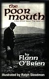 The Poor Mouth: A Bad Story About the Hard Life (Irish Literature Series)