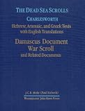 The Dead Sea Scrolls: Hebrew, Aramaic, and Greek Texts With English Translations : Damascus Document, War Scroll, and Related Documents (Dead Sea Scrolls)