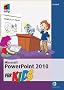 Microsoft PowerPoint 2010 f�r Kids (mitp f�r Kids)