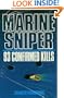 Marine Sniper: 93 Confirmed Kills : The True Story of Gunnery Sergeant Carlos Hathcock