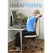 Desk Pilates: Living Pilates Every Day (8215)