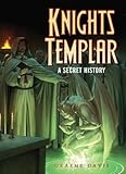 The Knights Templar : a secret history