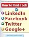How to Find a Job on LinkedIn, Facebook, Twitter a