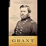 General Ulysses S. Grant: The Soldier and the Man