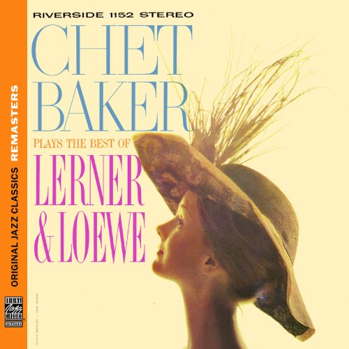 Chet Baker - Plays The Best of Lerner & Loewe - Zortam Music