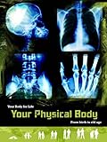 Your physical body : from birth to old age