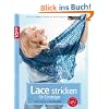 Lace stricken f�r Einsteiger: Hauchzarte Schmuckst�cke