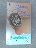 Memoirs of an Oxford scholar : by John Cleland