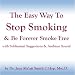 The Easy Way To Stop Smoking & Be Forever Smoke Free with Subliminal Suggestions & Ambient Sound