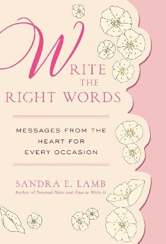 Write the Right Words: Messages from the Heart for Every Occasion Hardcover - May 11, 2010
