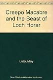 Creepo Macabre and the beast of Loch Horar