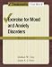 Exercise for Mood and Anxiety Disorders: Workbook (Treatments That Work)