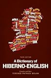 A dictionary of Hiberno-English : the Irish use of English
