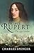 Prince Rupert: The Last Cavalier