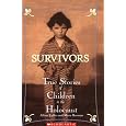 Survivors: True Stories of Children in the Holocaust