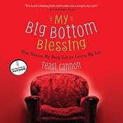 My Big Bottom Blessing: How Hating My Body Led to Loving My Life | [Teasi Cannon]