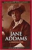 Jane Addams: A Biography (Greenwood Biographies)