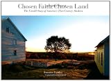 Chosen Faith, Chosen Land: The Untold Story of Americas 21st Century Shakers