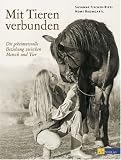 Produkt-Bild: Mit Tieren verbunden: Die geheimnisvolle Beziehung zwischen Mensch und Tier