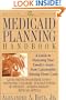 The Medicaid Planning Handbook: A Guide to Protecting Your Family's Assets From Catastrophic Nursing Home Costs