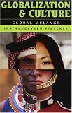 Globalization and Culture: Global Melange