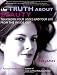 The Truth About Beauty: Transform Your Looks and Your Life from the Inside Out