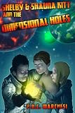 Shelby and Shauna Kitt and the Dimensional Holes