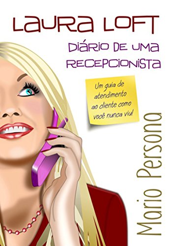 Laura Loft Diário De Uma Recepcionista (Portuguese Edition)