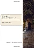 Waterloo ; and, The speckled band